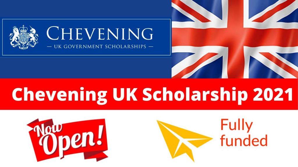 CHEVENING SCHOLARSHIP FOR STUDY IN UK 2021