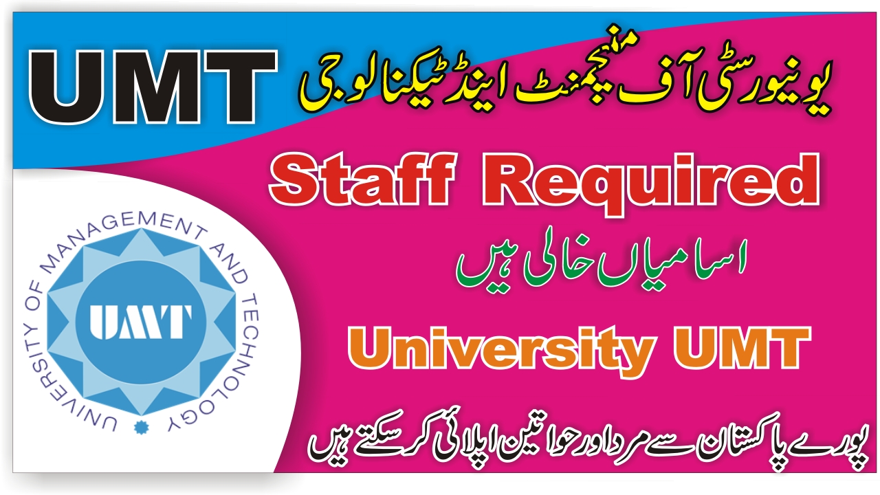 UMT Jobs 2021 University of Management and Technology Staff Required