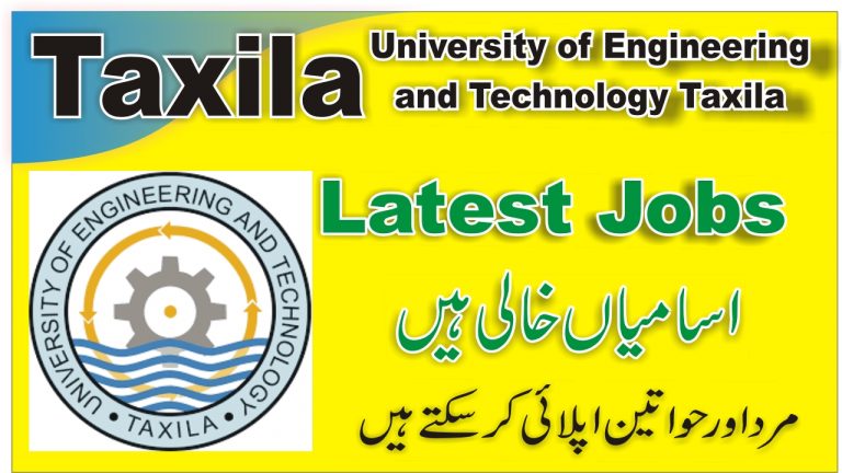 University Of Engineering Technology Taxila Jobs 2021
